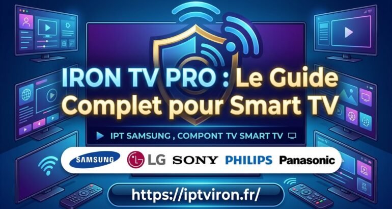 Comment Télécharger et Installer Iron TV Pro sur Smart TV